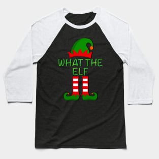 What The Elf - Christmas collection Baseball T-Shirt